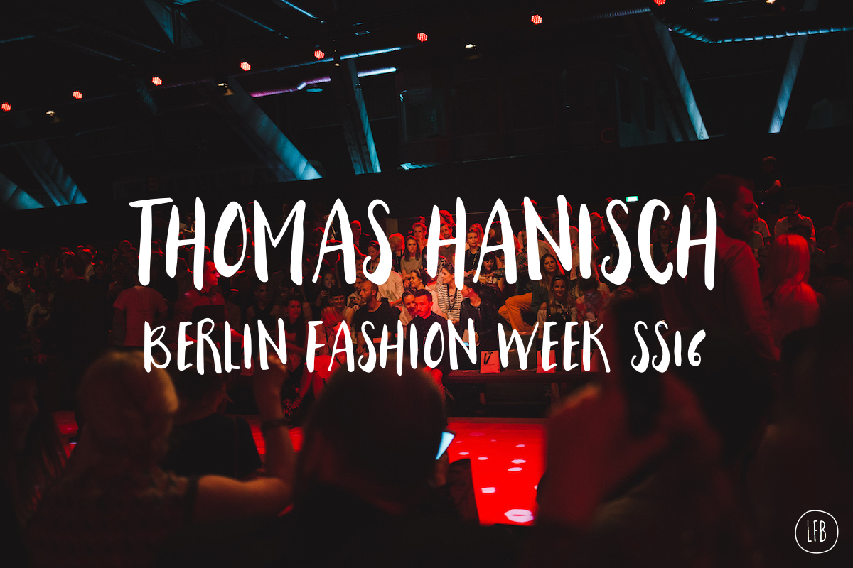 Thomas Hanisch show - Berlin Fashion Week 2016 - Photography: Rae Tashman - lovefromberlin.net